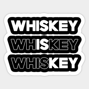 Whiskey is KEY!! Sticker